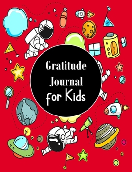 Paperback Gratitude Journal for Kids: Daily Writing A Journal to Caltivate Children to Learn Gratitude and Thankful Book