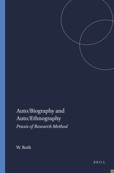 Paperback Auto/Biography and Auto/Ethnography: PRAXIS of Research Method Book