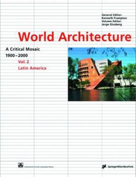 Hardcover Latin America (World Architecture 1900-2000: A Critical Mosaic) Book
