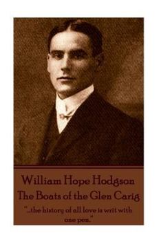 Paperback William Hope Hodgson - The Boats of the Glen Carig: "...the history of all love is writ with one pen." Book