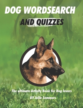 Paperback Dog Wordsearch and Quizzes: The ulitmate Activity Book for Dog lovers Book