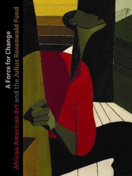 Paperback A Force for Change: African American Art and the Julius Rosenwald Fund Book