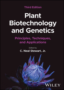 Hardcover Plant Biotechnology and Genetics: Principles, Techniques, and Applications Book