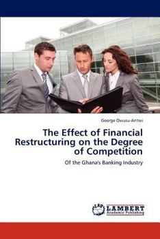 Paperback The Effect of Financial Restructuring on the Degree of Competition Book