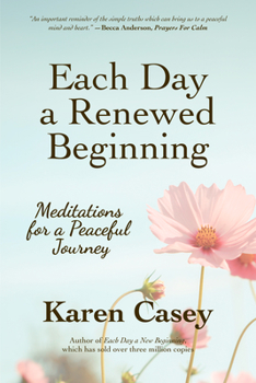 Paperback Each Day a Renewed Beginning: Meditations for a Peaceful Journey Book
