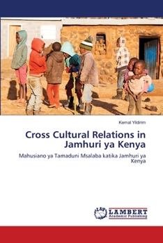 Paperback Cross Cultural Relations in Jamhuri ya Kenya Book