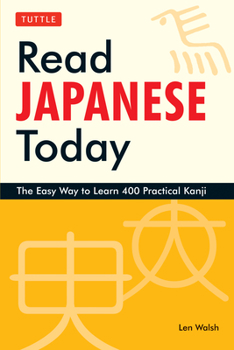 Paperback Read Japanese Today: The Easy Way to Learn 400 Practical Kanji Book