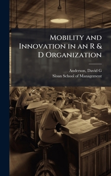 Hardcover Mobility and Innovation in an R & D Organization Book