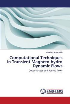 Paperback Computational Techniques in Transient Magneto-Hydro Dynamic Flows Book