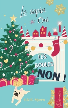 Paperback Le sapin oui, les boules non ! [French] Book