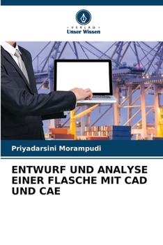 Paperback Entwurf Und Analyse Einer Flasche Mit CAD Und Cae [German] Book