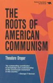 The Roots of American Communism - Book  of the Communism in American Life