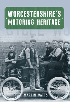 Paperback Worcestershire's Motoring Heritage Book