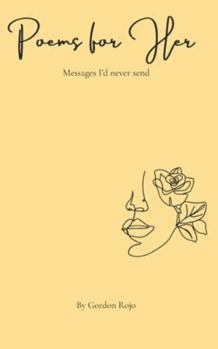 Paperback Poems For Her: Messages I'd never send Book
