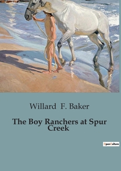 Paperback The Boy Ranchers at Spur Creek Book