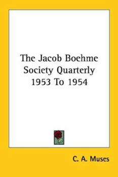 Paperback The Jacob Boehme Society Quarterly 1953 To 1954 Book
