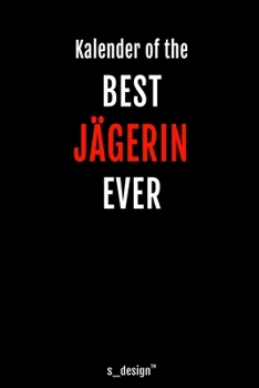 Kalender für Jäger / Jägerin: Immerwährender Kalender / 365 Tage Tagebuch / Journal [3 Tage pro Seite] für Notizen, Planung / Planungen / Planer, Erinnerungen, Sprüche (German Edition)