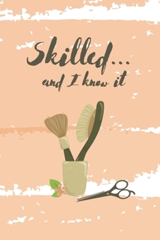 Paperback Skilled and I Know It Book