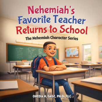 Paperback Nehemiah's Favorite Teacher Returns to School Book