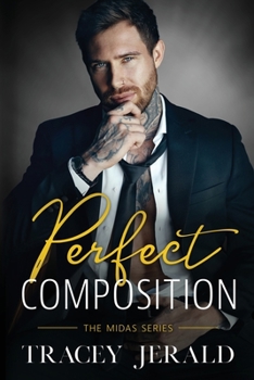 Perfect Composition: A Small Town Rockstar Romance - Book #3 of the Midas