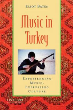 Paperback Music in Turkey: Experiencing Music, Expressing Culture [With CD (Audio)] Book