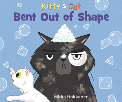 Hardcover Kitty and Cat: Bent Out of Shape Book