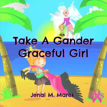 Paperback Take A Gander, Graceful Girl Book