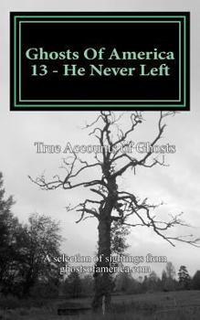 Paperback Ghosts Of America 13 - He Never Left Book