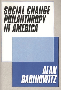 Hardcover Social Change Philanthrophy in America Book