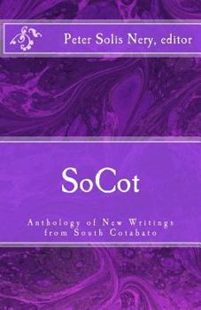 Paperback SoCot: Anthology of New Writings from South Cotabato Book