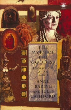 Paperback The Myth of the Goddess: Evolution of an Image Book