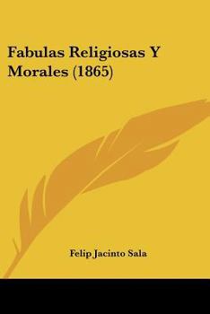 Paperback Fabulas Religiosas Y Morales (1865) [Spanish] Book