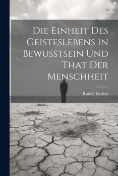 Paperback Die Einheit Des Geisteslebens in Bewusstsein Und That Der Menschheit [German] Book