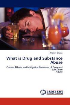 Paperback What Is Drug and Substance Abuse Book