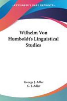 Wilhelm Von Humboldt's Linguistical Studies