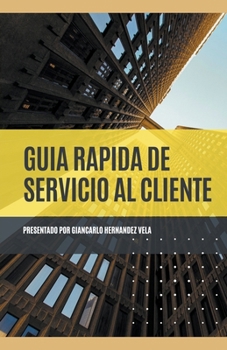 Paperback Guía Rápida de Servicio al Cliente [Spanish] Book