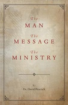 Paperback The Man, the Message, the Ministry Book