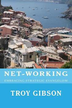 Paperback NET-Working: Embracing Strategic Evangelism Book