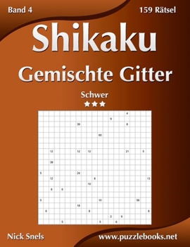Paperback Shikaku Gemischte Gitter - Schwer - Band 4 - 159 Rätsel [German] Book