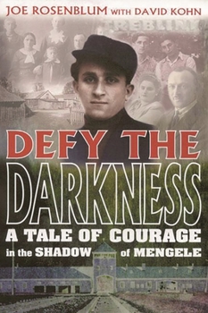 Hardcover Defy the Darkness: A Tale of Courage in the Shadow of Mengele Book
