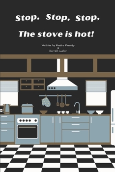 Paperback Stop, Stop, Stop, The Stove is Hot! Book