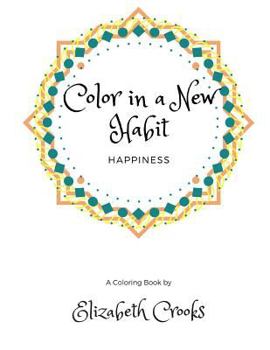 Paperback Color In A New Habit: Happiness Book