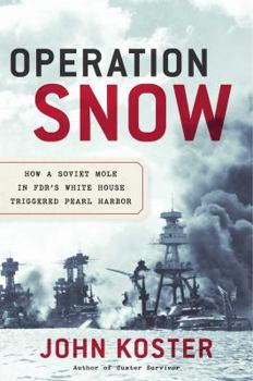 Hardcover Operation Snow: How a Soviet Mole in Fdr's White House Triggered Pearl Harbor Book