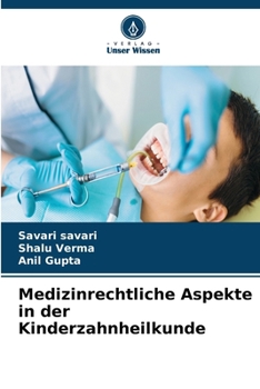Medizinrechtliche Aspekte in der Kinderzahnheilkunde (German Edition)