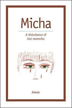 Paperback Micha: A Disturbance of Lost Memories Book