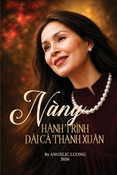 NANG - Hanh Trinh Dai Ca Thanh Xuan (Vietnamese Edition)