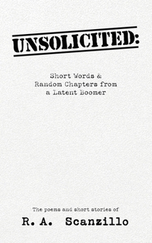 Paperback Unsolicited: Short Words & Random Chapters from a Latent Boomer Book