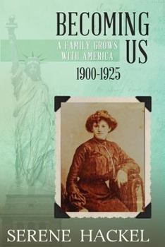 Paperback Becoming Us, 1900-1925: A Family Grows With America Book