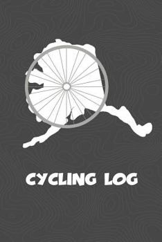 Cycling Log: Alaska Cycling Log for tracking and monitoring your workouts and progress towards your bicycling goals. A great fitness resource for any ... Bicyclists will love this way to track goals!