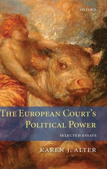 Hardcover The European Court's Political Power: Selected Essays Book